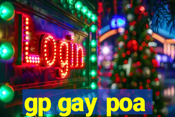 gp gay poa